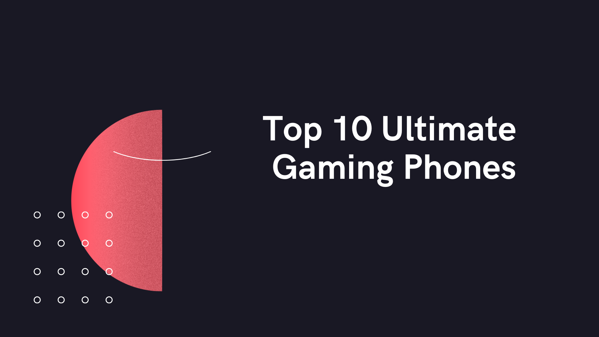 Top 10 Ultimate Gaming Phones