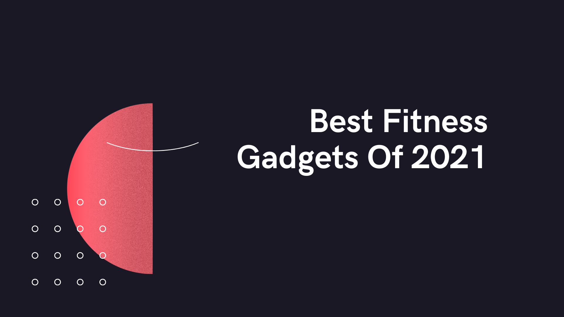 Best Fitness Gadgets Of 2021