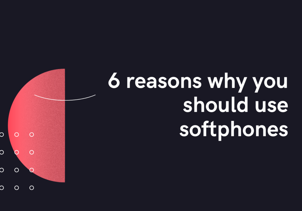 why you should use softphones