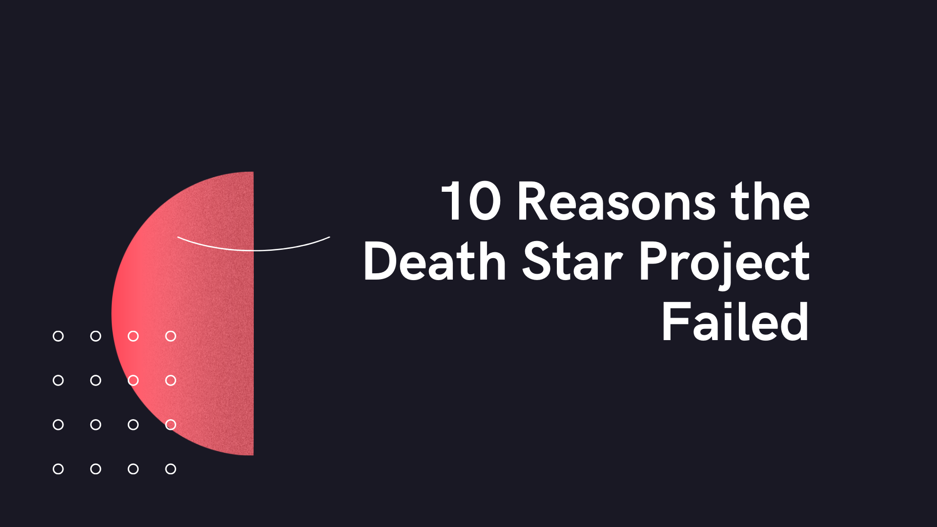 Reasons the Death Star Project Failed