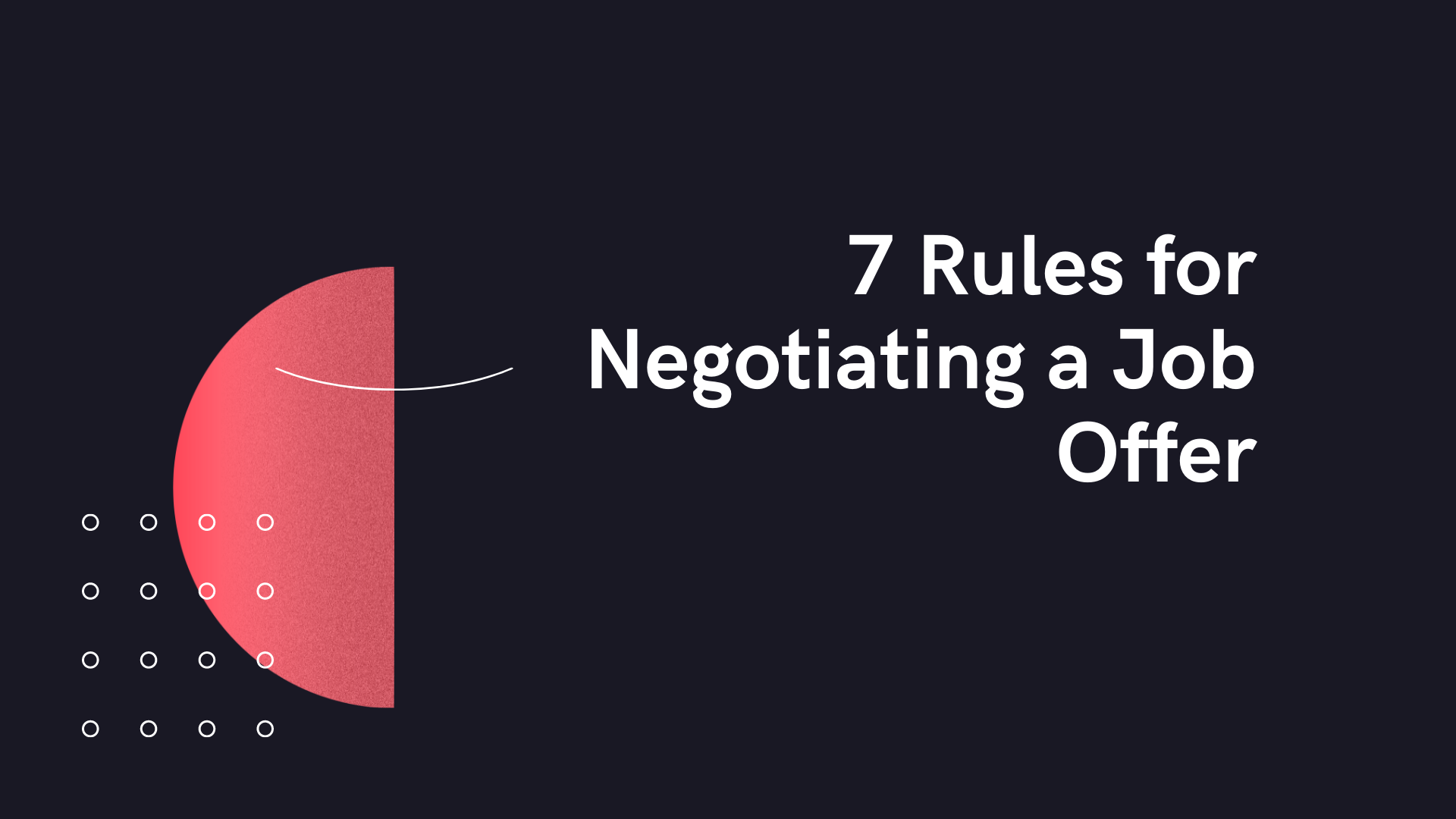 7 Rules for Negotiating a Job Offer