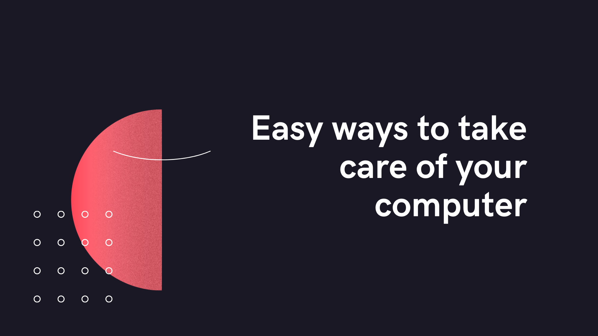 Easy ways to take care of your computer