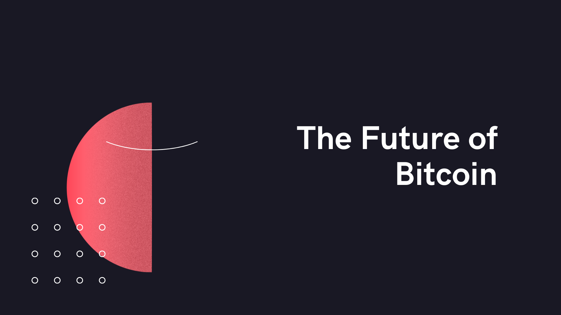 The Future of Bitcoin