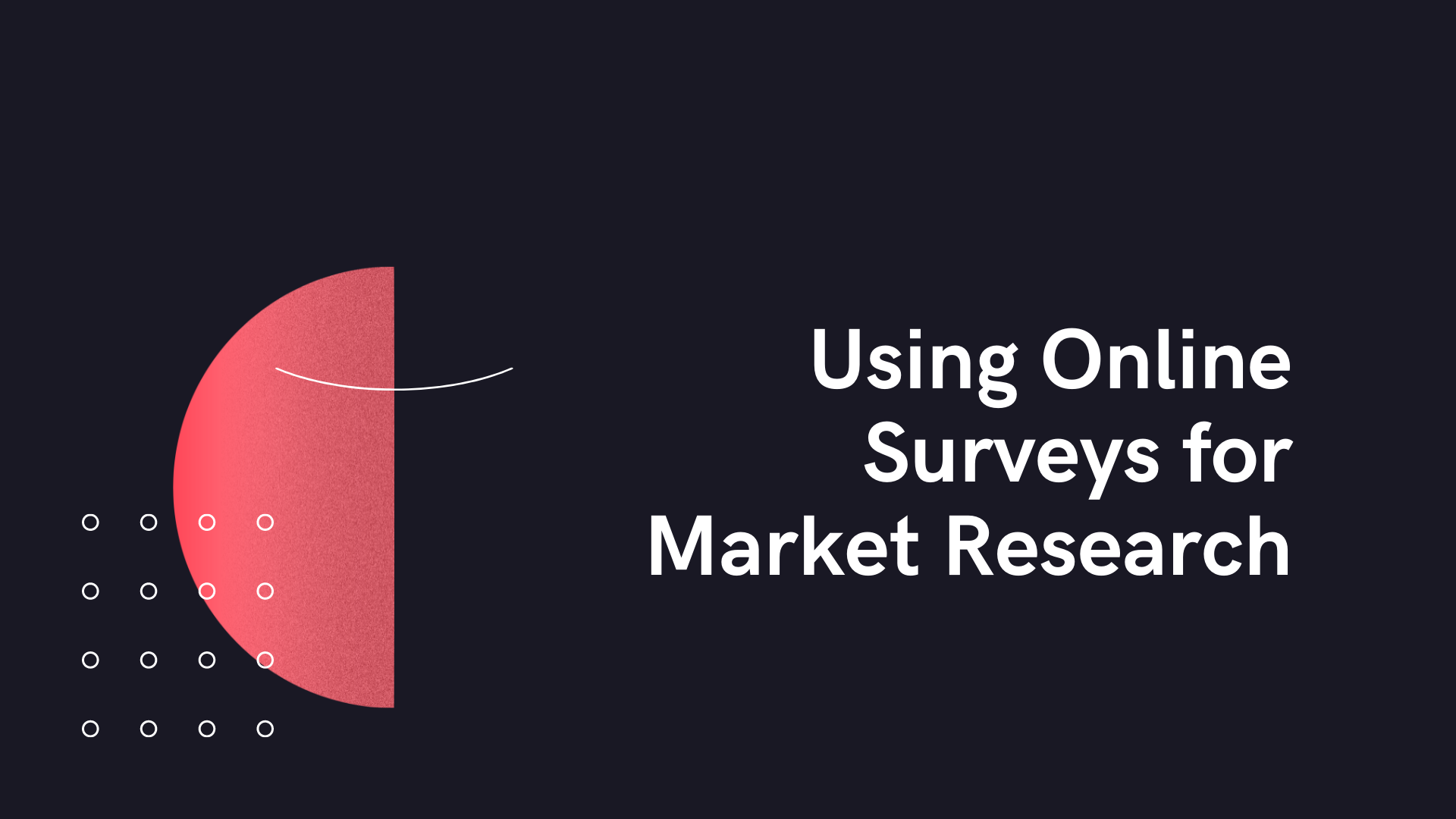 Using Online Surveys for Market Research