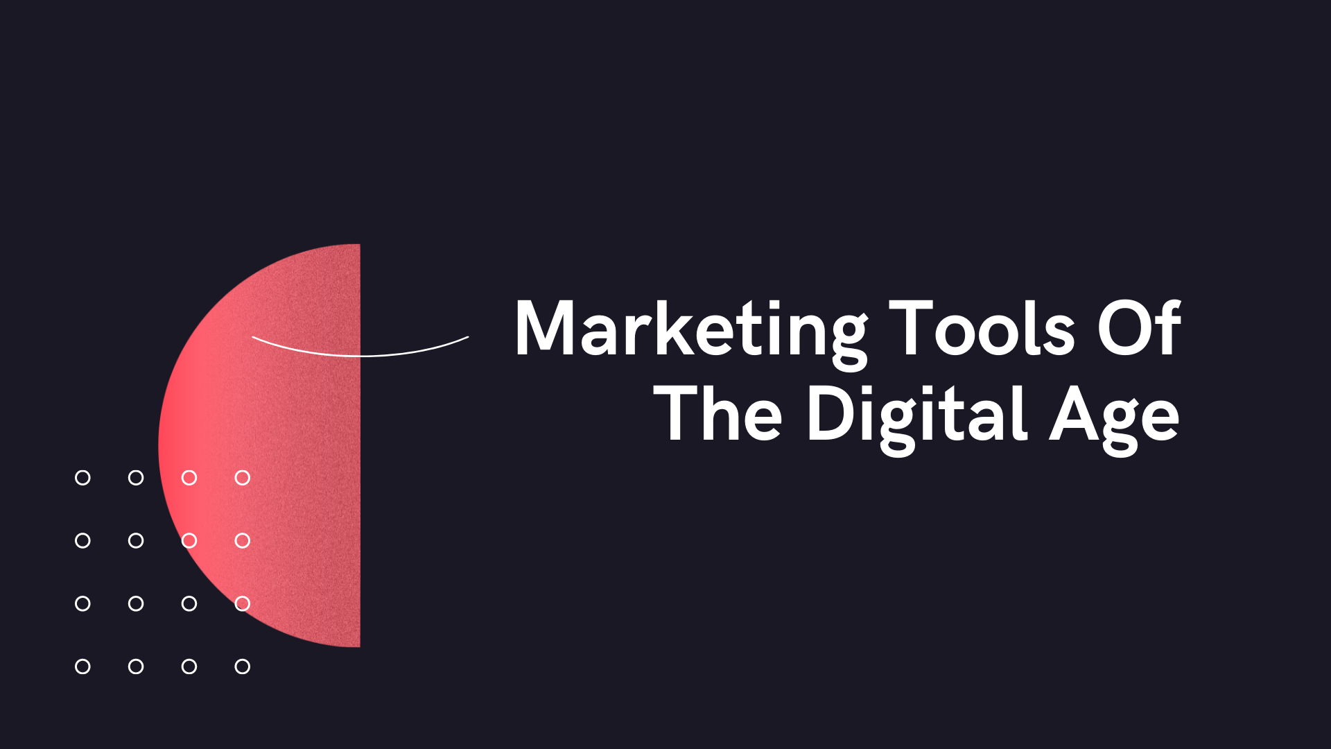 Marketing Tools Of The Digital Age