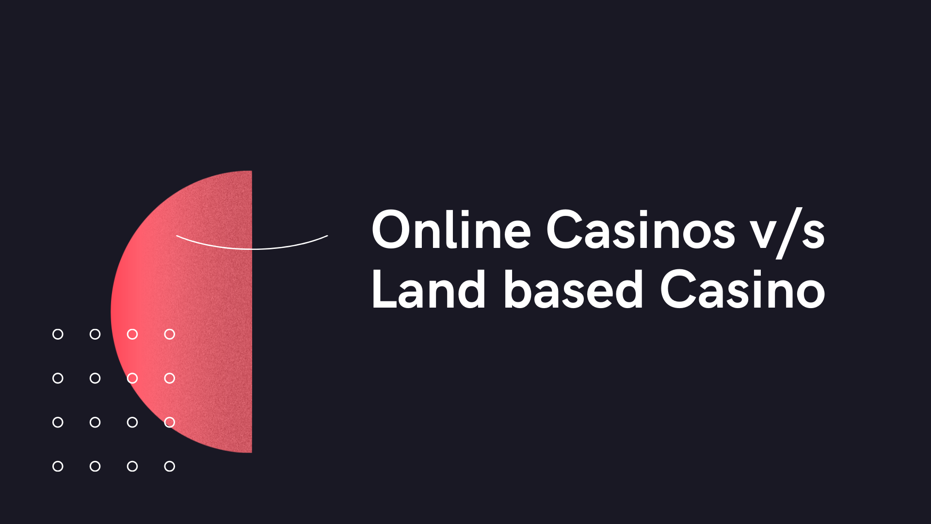 Online Casinos vs Land based Casino