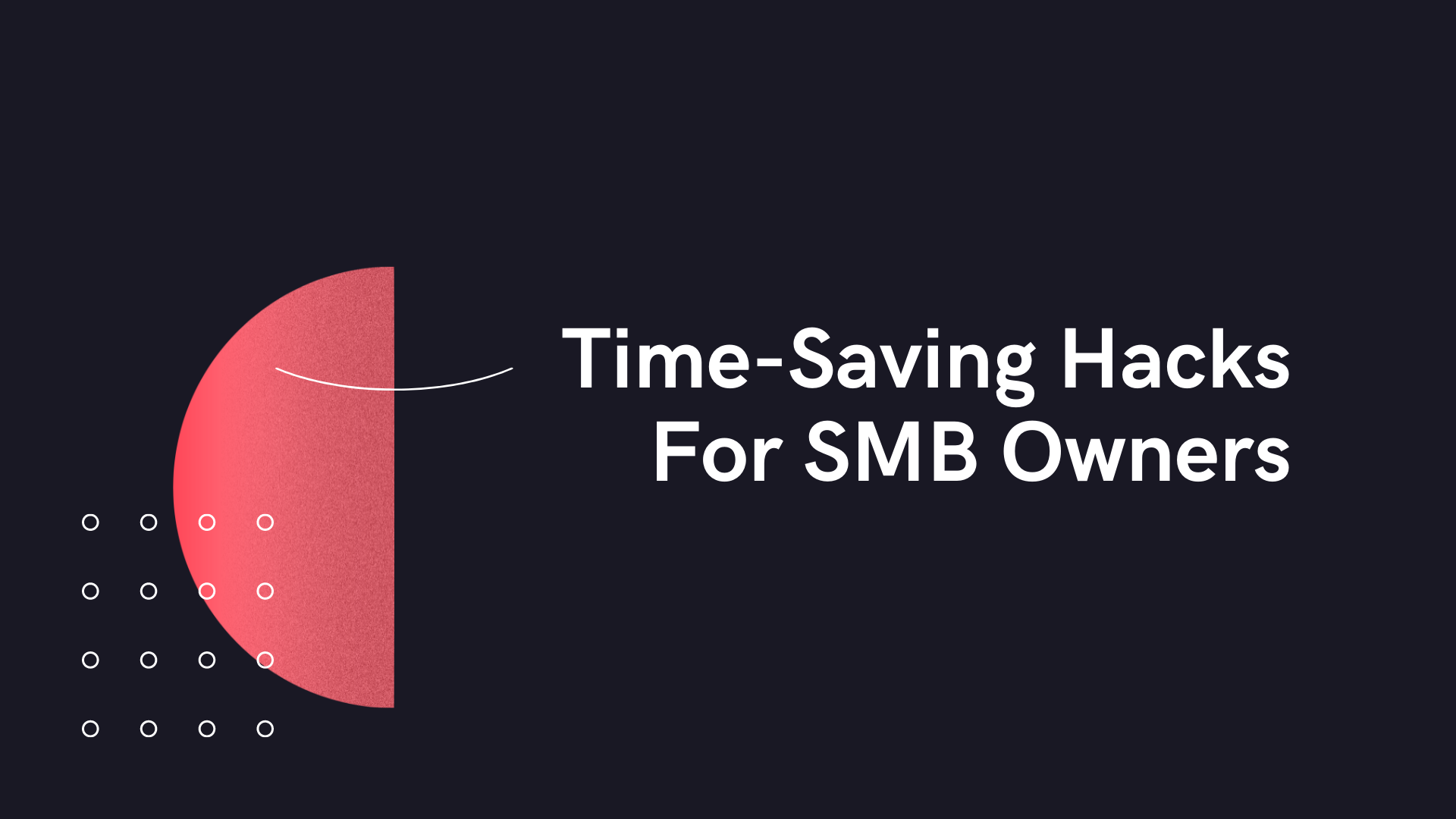 Time-Saving Hacks For SMB Owners