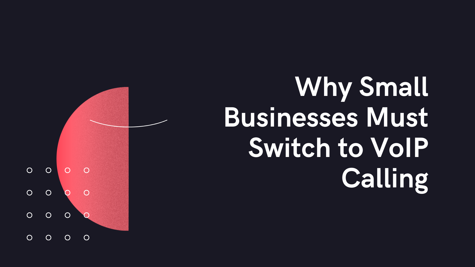 Why Small Businesses Must Switch to VoIP Calling