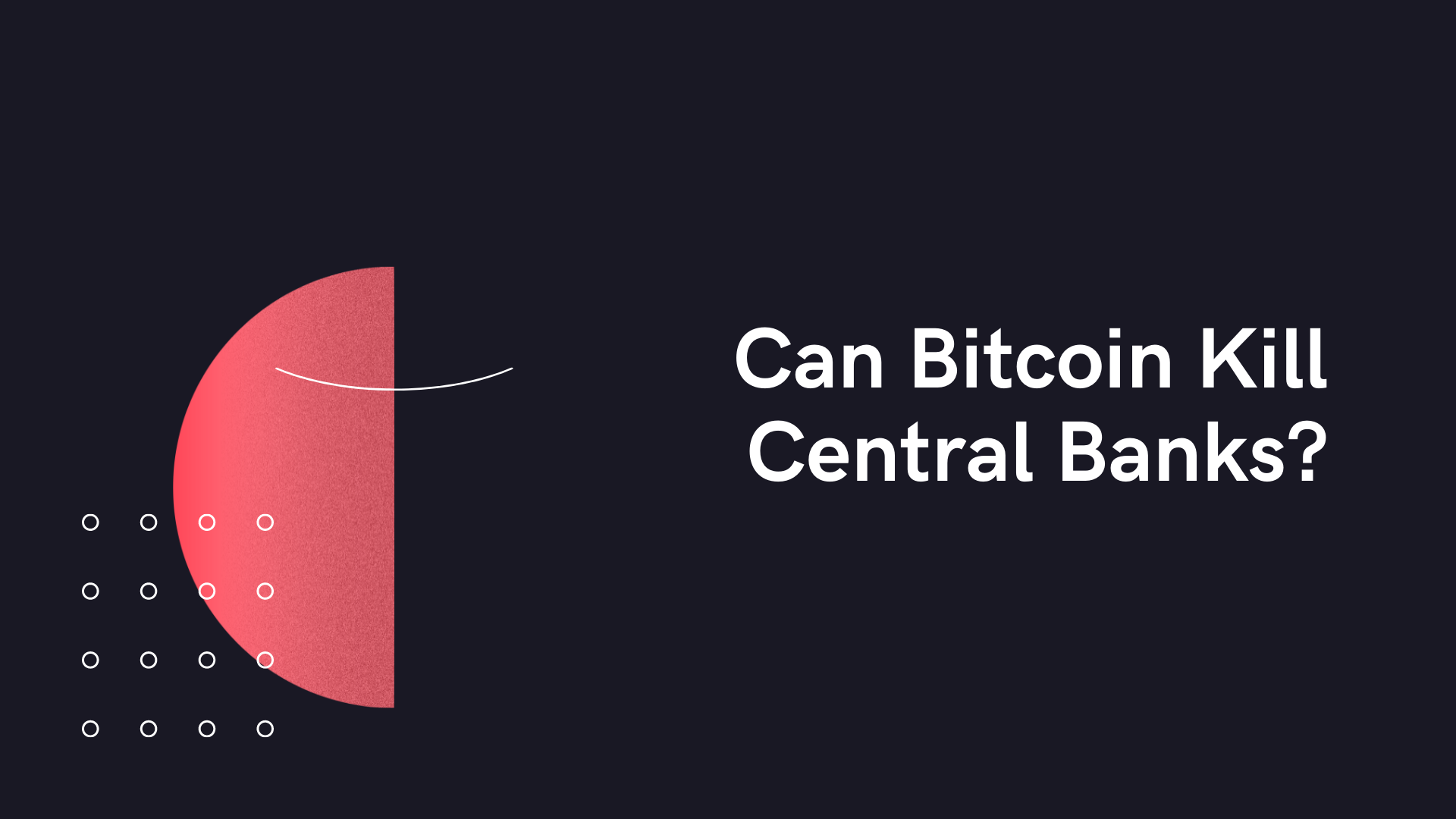 Can Bitcoin Kill Central Banks